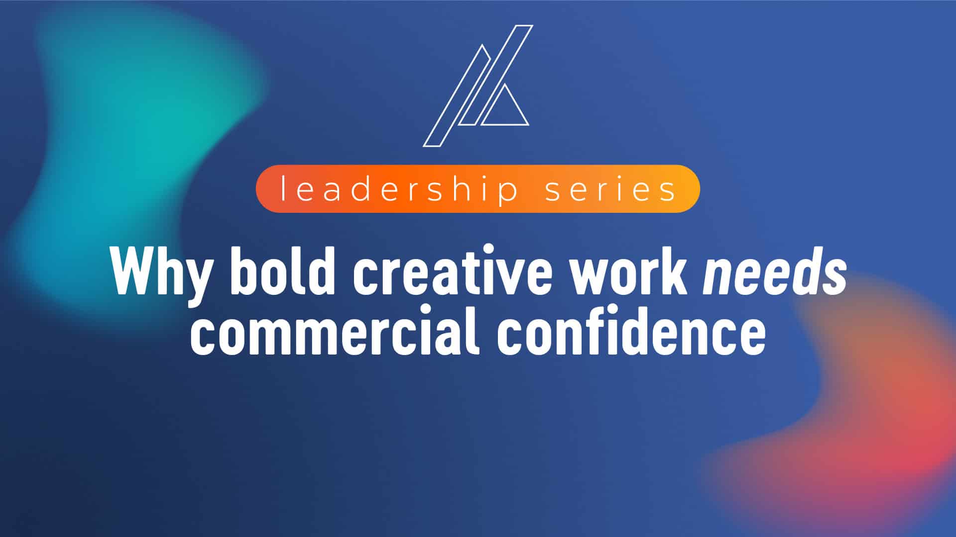 Bold creative work requires strong commercial confidence for success.